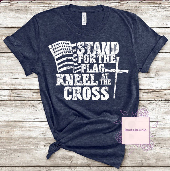 Stand For The Flag Kneel At The Cross Tee